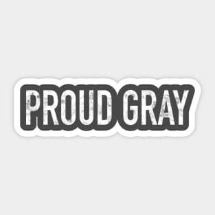 Proud Gray Sticker